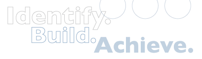 Identify. Build. Achieve.